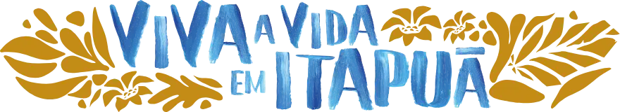 Viva a vida em Itapuã